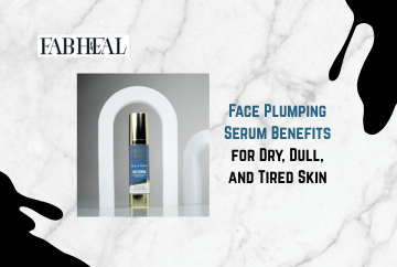 Face Plumping Serum Benefits