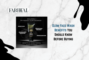 Glow Face Wash Benefits