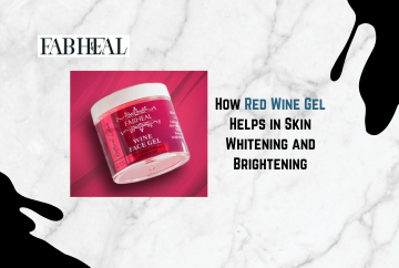 How Red Wine Gel Helps in Skin Whitening and Brightening